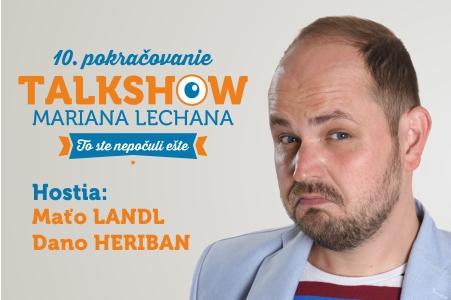 To ste nepočuli ešte 10 - talkshow Mariana Lechana